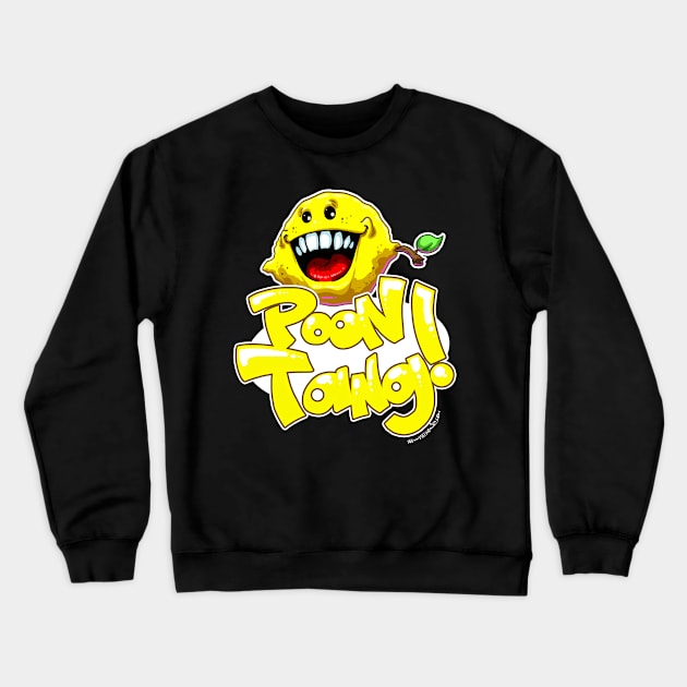 Sour Poon Tang Crewneck Sweatshirt by JohnnySegura3rd